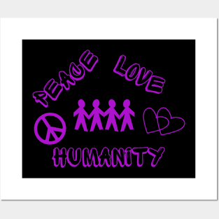 Peace Love Humanity Posters and Art